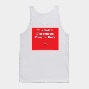 Disconnect Switch Residential Units Label Tank Top